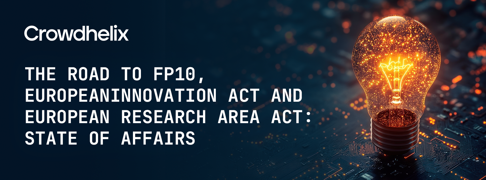The Road to FP10: European Innovation Act and ERA Developments in Focus