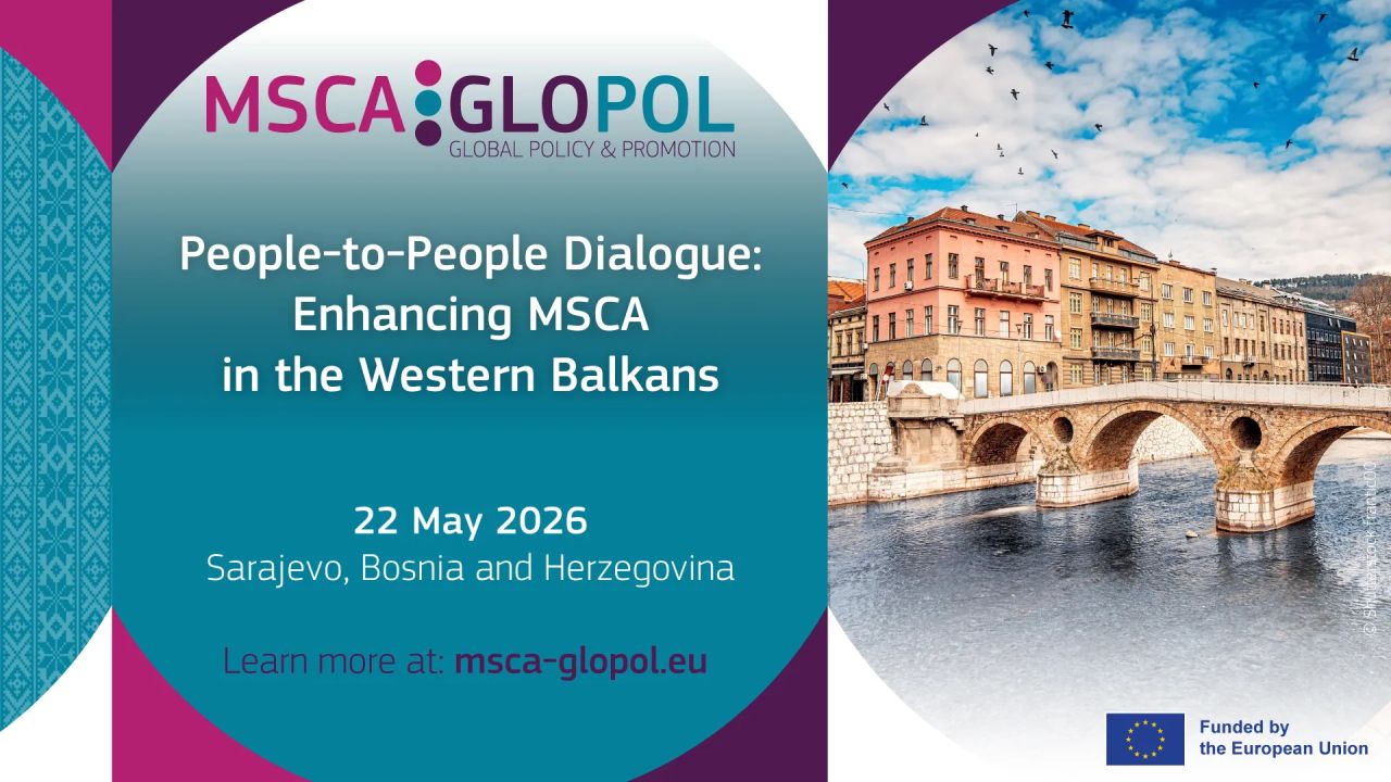 MSCA-GLOPOL People-to-People Dialogue on MSCA opportunities in Sarajevo